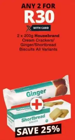 Checkers Housebrand Cream Crackers/ Ginger/ Shortbread Biscuits All Variants offer