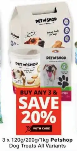 Checkers Petshop Dog Treats All Variants offer