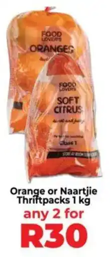 Food Lover's Market Orange or Naartjie Thriftpacks offer