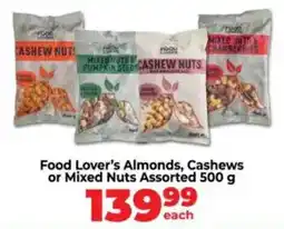 Food Lover's Market Food Lover's Almonds, Cashews or Mixed Nuts Assorted offer