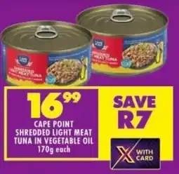 Shoprite Cape point shredded light meat tuna in vegetable oil offer