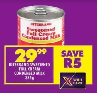Shoprite Ritebrand sweetened full cream condensed milk offer