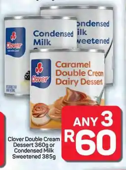 Pick n Pay Hypermarket Clover Double Cream Dessert or Condensed Milk Sweetened offer