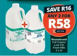 Checkers Housebrand Full Cream/Low Fat Fresh Milk offer