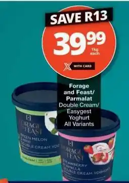 Checkers Forage and Feast/Parmalat Double Cream/Easygest Yoghurt offer