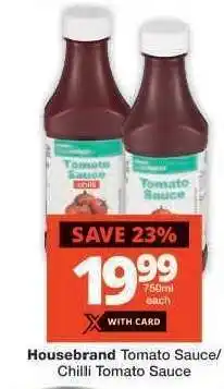 Checkers Housebrand Tomato Sauce/Chilli Tomato Sauce offer