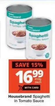 Checkers Housebrand Spaghetti in Tomato Sauce offer