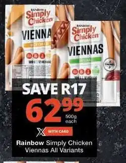 Checkers Rainbow Simply Chicken Viennas All Variants offer