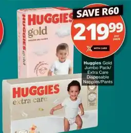 Checkers Huggies Gold Jumbo Pack/Extra Care Disposable Nappies/Pants offer