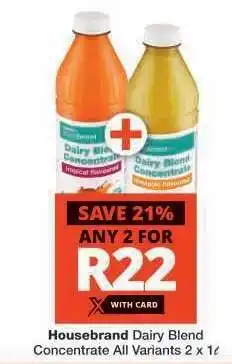 Checkers Housebrand Dairy Blend Concentrate offer
