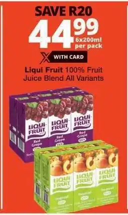 Checkers LIQUI FRUIT 100% FRUIT JUICE BLEND all variants offer