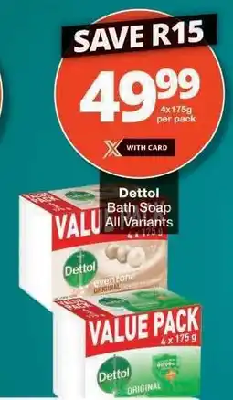 Checkers DETTOL BATH SOAP offer