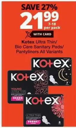 Checkers Kotex Ultra Thin/Bio Care Sanitary Pads/Pantyliners offer