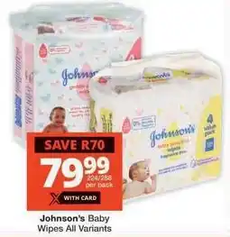 Checkers JOHNSON'S Baby Wipes (All variants) offer