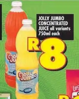 Shoprite JOLLY JUMBO CONCENTRATED JUICE all variants 750ml each offer