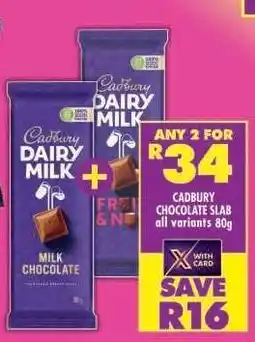 Shoprite CADBURY CHOCOLATE SLAB offer