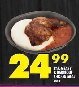 Shoprite PAP, GRAVY & BARBEQUE CHICKEN MEAL offer