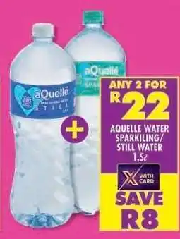 Shoprite AQUELLE WATER SPARKLING/STILL WATER 1.5ℓ offer