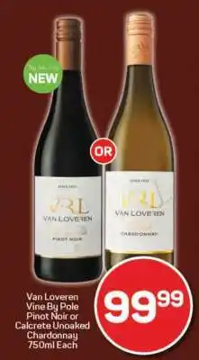 Pick n Pay Van Loveren Vine By Pole Pinot Noir or Calcrete Unoaked Chardonnay 750ml Each offer