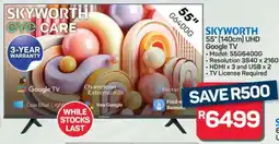 Pick n Pay Hypermarket Skyworth 55 (140cm) UHD Google TV offer