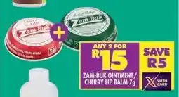 Shoprite Zam-Buk Ointment/Cherry Lip Balm 7g offer