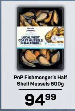 Pick n Pay PnP Fishmonger's Half Shell Mussels 500g offer