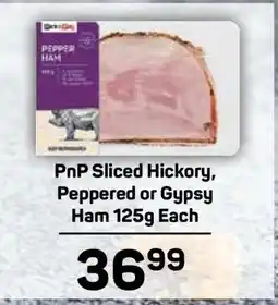 Pick n Pay PnP Sliced Hickory, Peppered or Gypsy Ham 125g Each offer