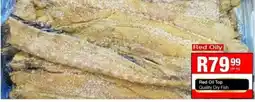 Take 'n Pay Red Oil Top Quality Dry Fish offer