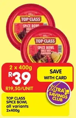 Shoprite Top class spice bowl all variants offer