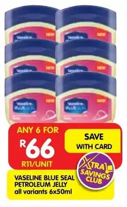 Shoprite Vaseline blue seal petroleum jelly all variants offer