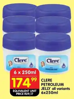 Shoprite Clere petroleum jelly all variants offer