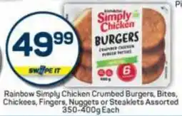 Pick n Pay Rainbow Simply Chicken Crumbed Burgers, Bites, Chickees, Fingers, Nuggets or Steaklets Assorted offer