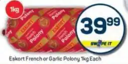 Pick n Pay Eskort French or Garlic Polony offer