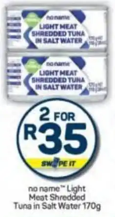 Pick n Pay no name Light Meat Shredded Tuna in Salt Water offer