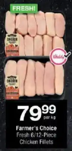 Checkers Farmer's Choice Fresh Chicken Fillets offer