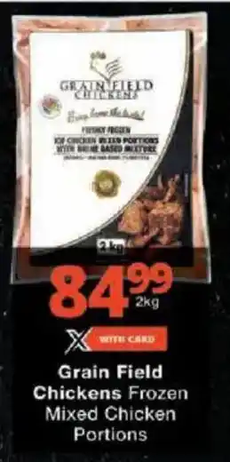 Checkers Grain Field Chickens Frozen Mixed Chicken Portions offer