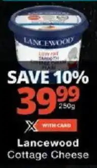 Checkers Lancewood Cottage Cheese offer