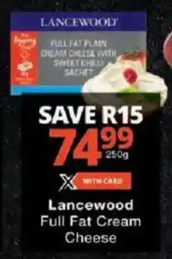 Checkers Lancewood Full Fat Cream Cheese offer
