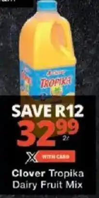 Checkers Clover Tropika Dairy Fruit Mix offer