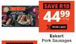 Checkers Eskort Pork Sausages offer