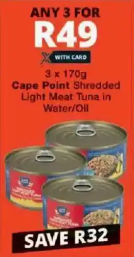 Checkers Cape Point Shredded Light Meat Tuna in Water/ Oil offer