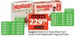 Checkers Huggies Extra Care Value Pack/Gold Jumbo Pack Disposable Nappies/Pants offer