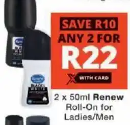 Checkers Renew Roll-On for Ladies/ Men offer