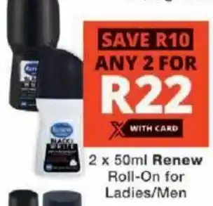 Checkers Renew Roll-On for Ladies/ Men offer