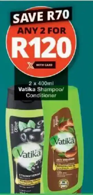 Checkers Vatika Shampoo/ Conditioner offer