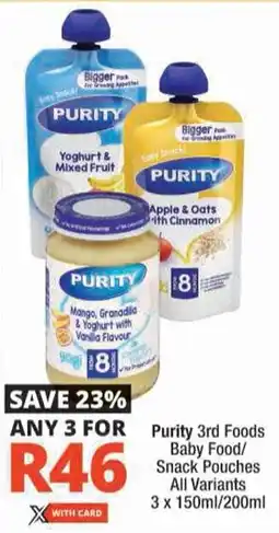 Checkers Purity 3rd Foods Baby Food/ Snack Pouches All Variants offer