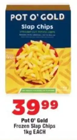 OK Foods Pot O' Gold Frozen Slap Chips offer