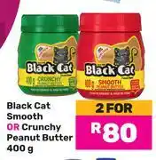 Game Black Cat Smooth Or Crunchy Peanut Butter-For 2 x 400g offer