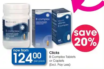 Clicks Clicks B Complex Tablets or Caplets offer