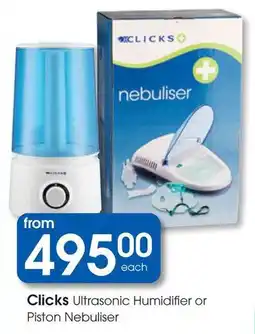 Clicks Clicks Ultrasonic Humidifier or Piston Nebuliser offer